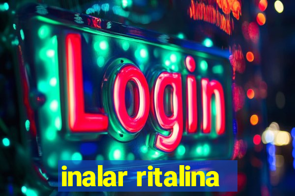 inalar ritalina